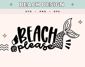 Beach Please SVG | Mermaid Tail Art eps png | Funny Beach EPS PNG | Coastal svg dla koszulek