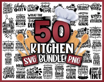 May include: A collection of 50 kitchen-themed SVG and PNG files. The image features a variety of kitchen-related sayings and designs, including "Kiss the Cook", "This Kitchen is for Dancing", and "Welcome to My Kitchen".