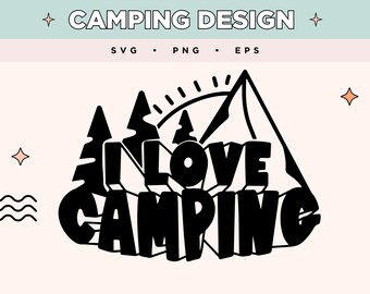 Kocham kemping SVG | Góry i sosny Png Svg Design | Przygoda EPS PNG | Kemping svg na koszulki