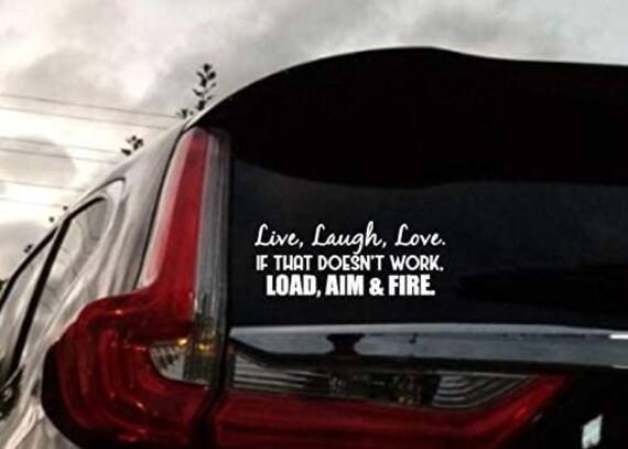 Havensticks Live, Laugh, Love. If That Doesn't Work, Load, Aim and