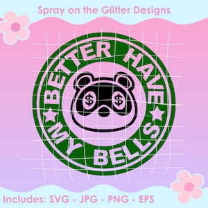 Better Have My Bells Tom Nook Coffee Logo SVG PNG JPG