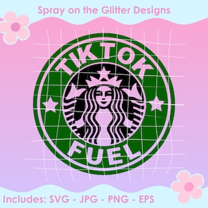 May include: Green and pink graphic design with the text "TIKTOK FUEL" inside a stylized Starbucks logo.