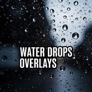 May include: A dark, moody image featuring numerous water droplets on a surface. The droplets vary in size and reflect light, creating a textured effect. The words "WATER DROPS OVERLAYS" are displayed in bold white text.