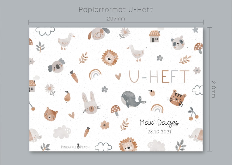 May include: A white background with a pattern of various animals, including a duck, a lion, a tiger, a koala, a rabbit, and a whale. The text "U-HEFT" is in the center of the image, with the name "Max Dages" and the date "28.10.2021" below it. The text "PINEAPPLE PEACH" is at the bottom of the image. The image is 297 mm wide and 210 mm high.