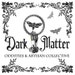 Dark Matter Oddities and Artisan Collective