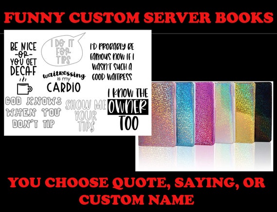 FUNNY Server Book, Custom Server Book, Waitress Book, Custom Waitress Book,  Server, Book Cover, Server Pouch, Organizer Wallet, Server Quote 