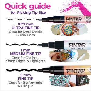 May include: A guide to picking the right tip size for Pintar Art Supply markers. The image shows three black markers with different tip sizes: 0.77 mm Ultra Fine Tip, 1 mm Medium Fine Tip, and 5 mm Fine Tip. Each marker is shown with a sample stroke.