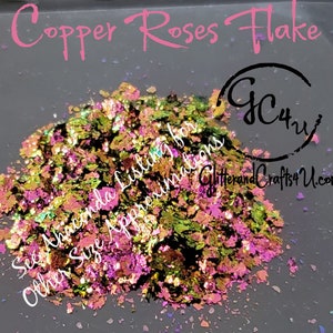 May include: Copper Roses Flake glitter, a mix of iridescent copper, pink, and green flakes. See Amanda Listing for other size approximations. GlitterandCrafts4U.com