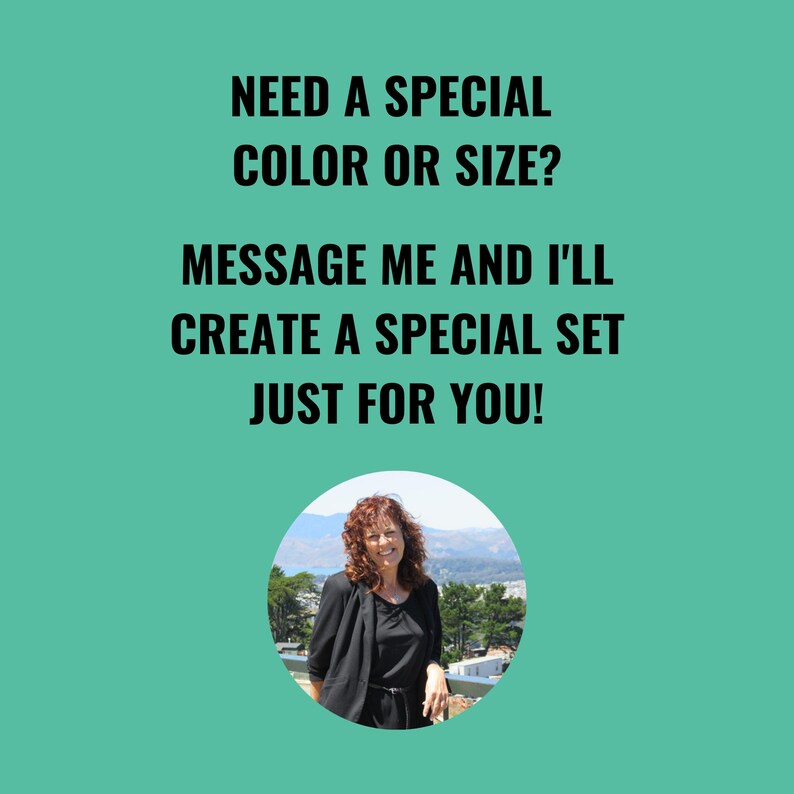 May include: A woman smiles and looks at the camera. Text reads: "Need a special colour or size? Message me and I'll create a special set just for you!"