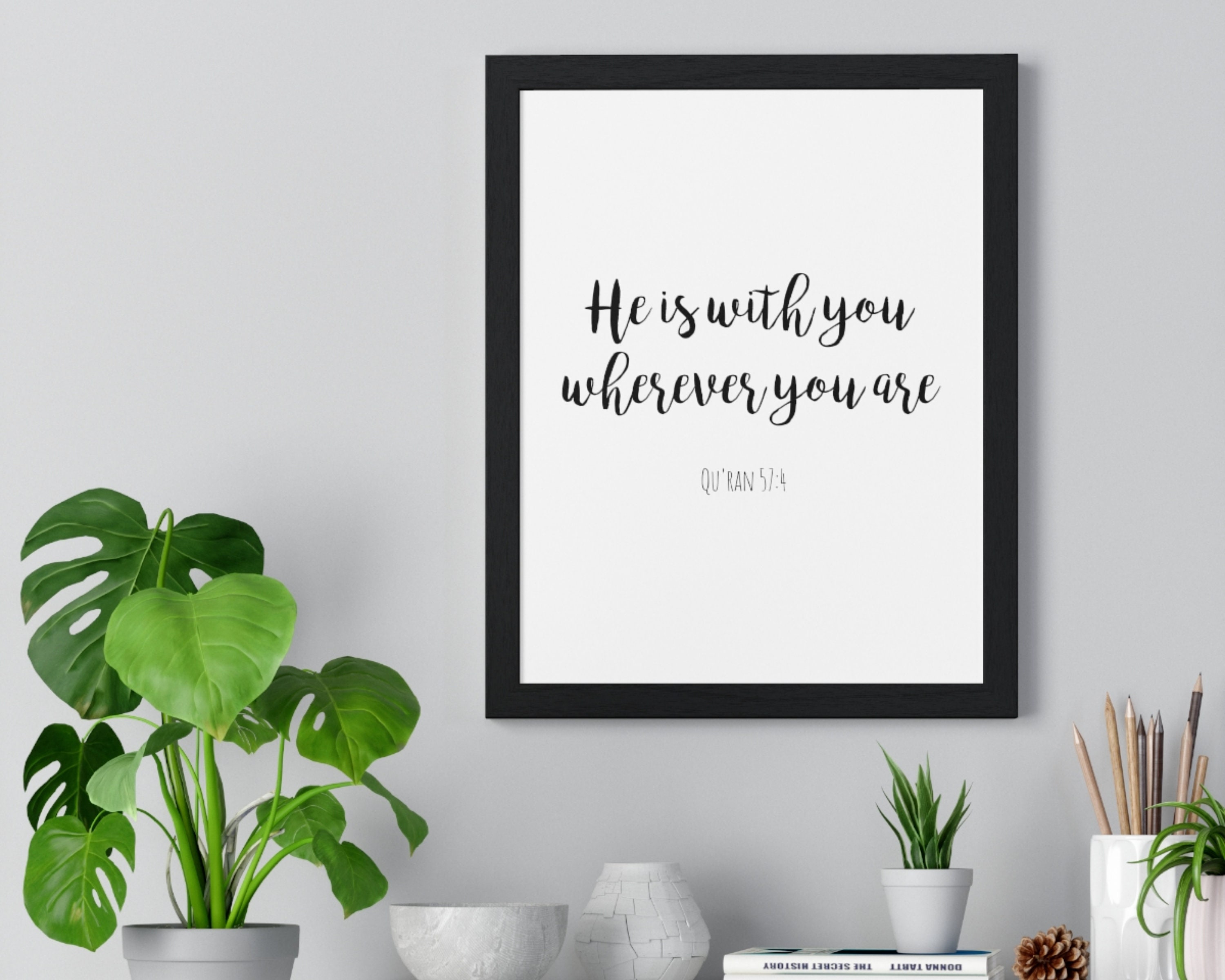 He is With You Wherever You Are Qu&rsquo;ran 57:4 (Instant Download) - Etsy