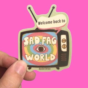 Sad F*g World 90s-Inspired Bubble-free sticker