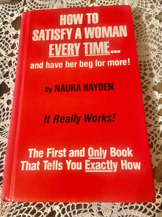 How to Satisfy A Woman Every Time and Have Her Beg for More - Etsy - How To Satisfy A Woman Every Time Naura Hayden