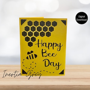 Happy Bee Day Birthday Insert Card SVG- Digital Cut File- Cricut Silhouette Joy