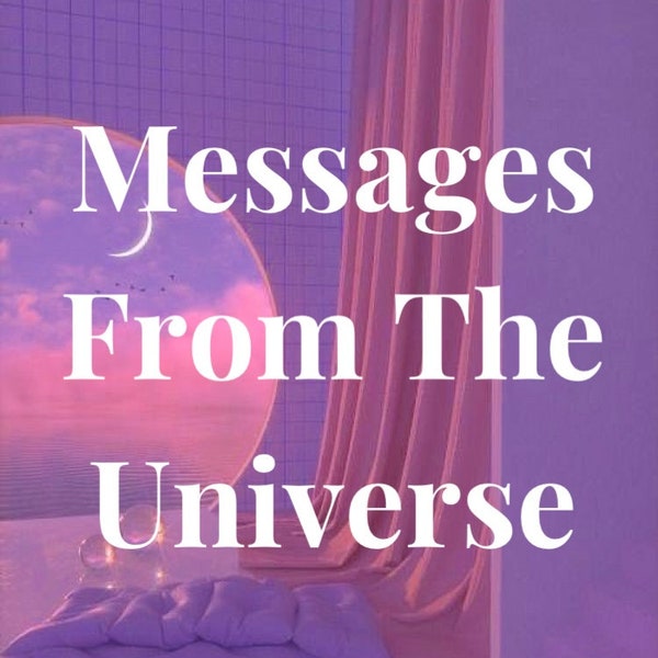 Messages from the universe