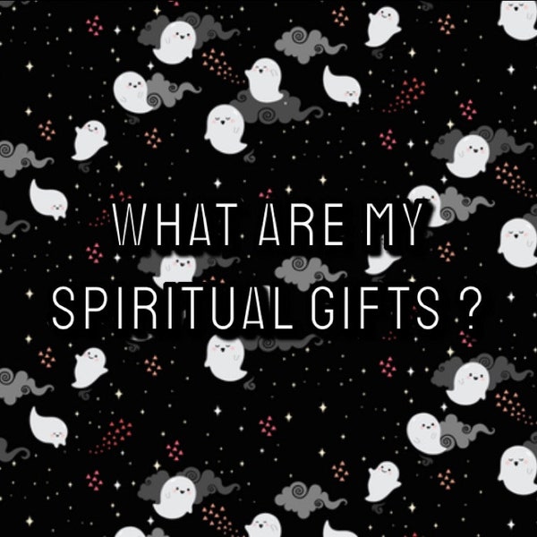 Spiritual Gifts Reading