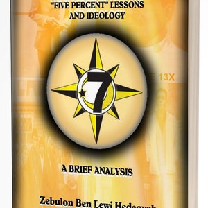 Questions & Contradictions Concerning The &quot;Five Percent&quot; Lessons And Ideology