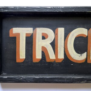 Trick or Treat Sign, Halloween Primitive Wall Decor, Modern Farmhouse Halloween Decor, Vintage Style Halloween Sign, Halloween Shelf Decor image 4