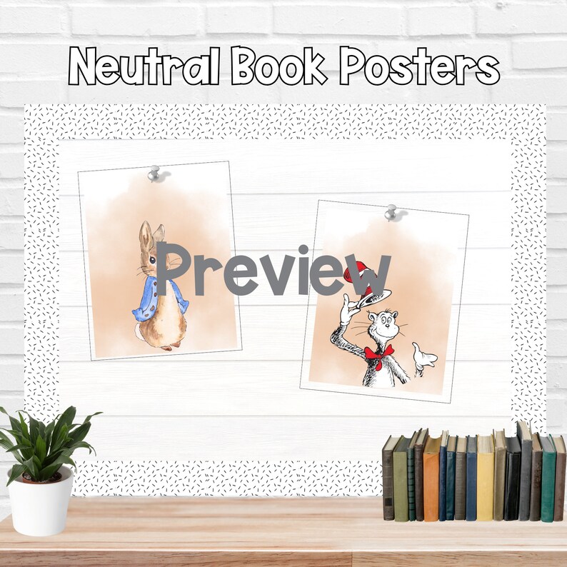 May include: Two neutral colored book posters featuring illustrations of Peter Rabbit and the Cat in the Hat. The posters are pinned to a white brick wall with a wooden shelf below.