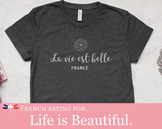 French Sayings Shirts French Quotes Positive Shirts Life Etsy