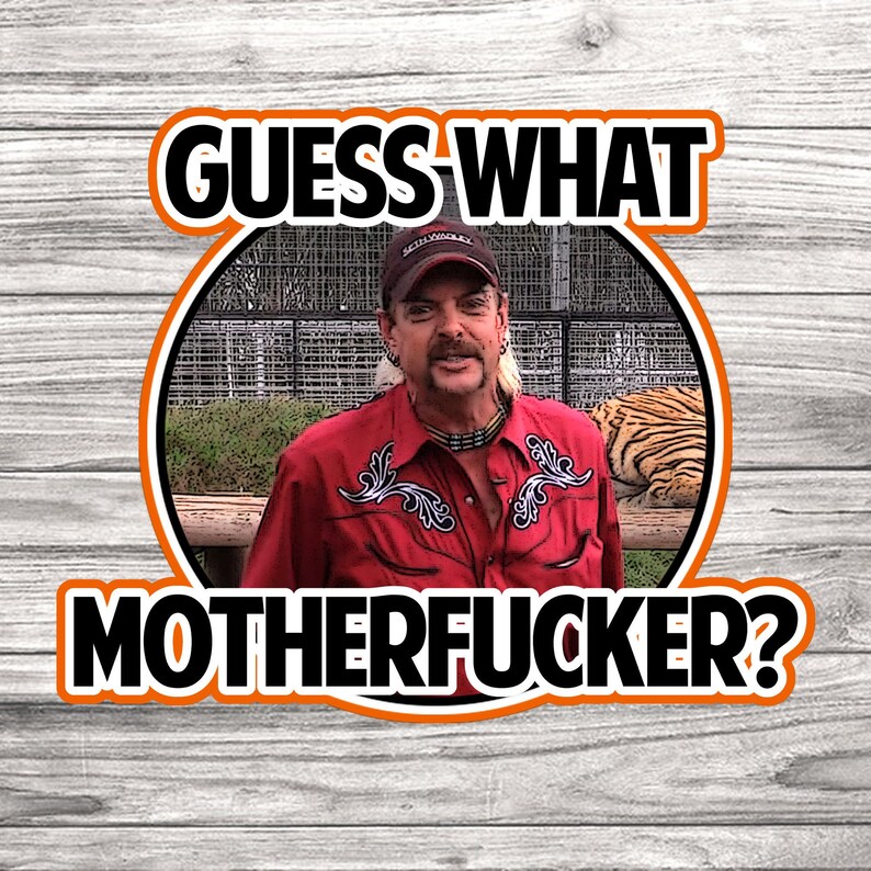 JOE EXOTIC GUESS What Motherfucker Premium Waterproof Kiss Etsy Canada