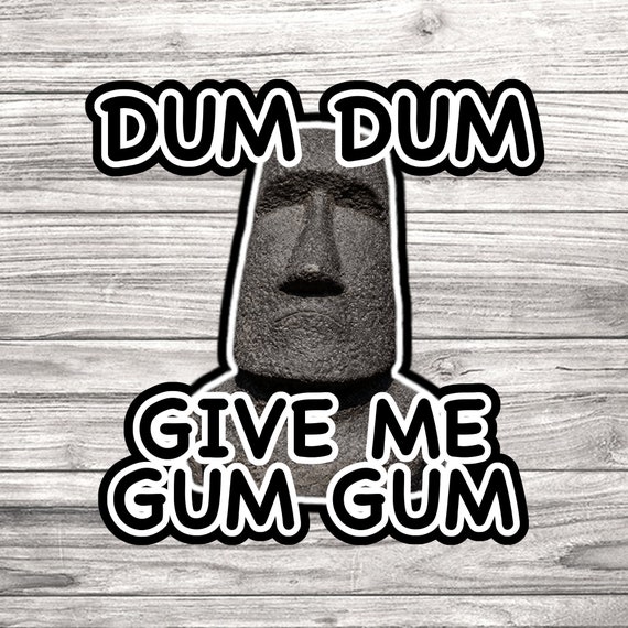 DUM DUM GIVE Me Gum Gum premium Waterproof Kiss Cut Glossy - Etsy