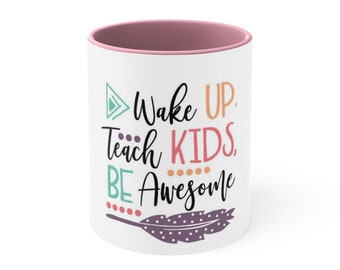 Wake Up Teach Accent Coffee Mug, 11oz
