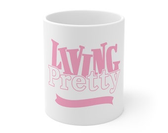 Living Pretty - Mug 11oz