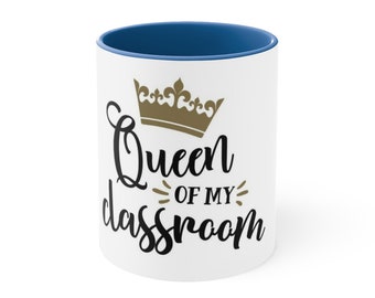 Queen of My Classroom Teacher Coffee Mug, 11oz
