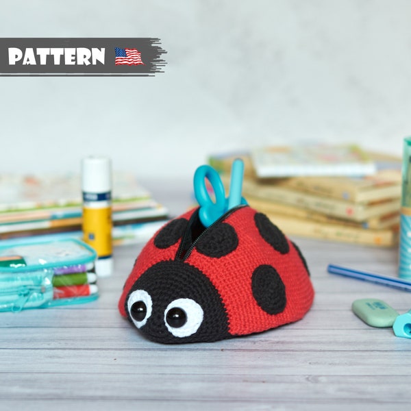 Pencil case Ladybug crochet PATTERN. Crochet pencil-box. Handmade pen box PDF pattern. Crochet school-box. Small bag for school supplies