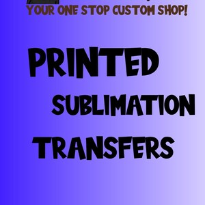 Printed Sublimation Transfers