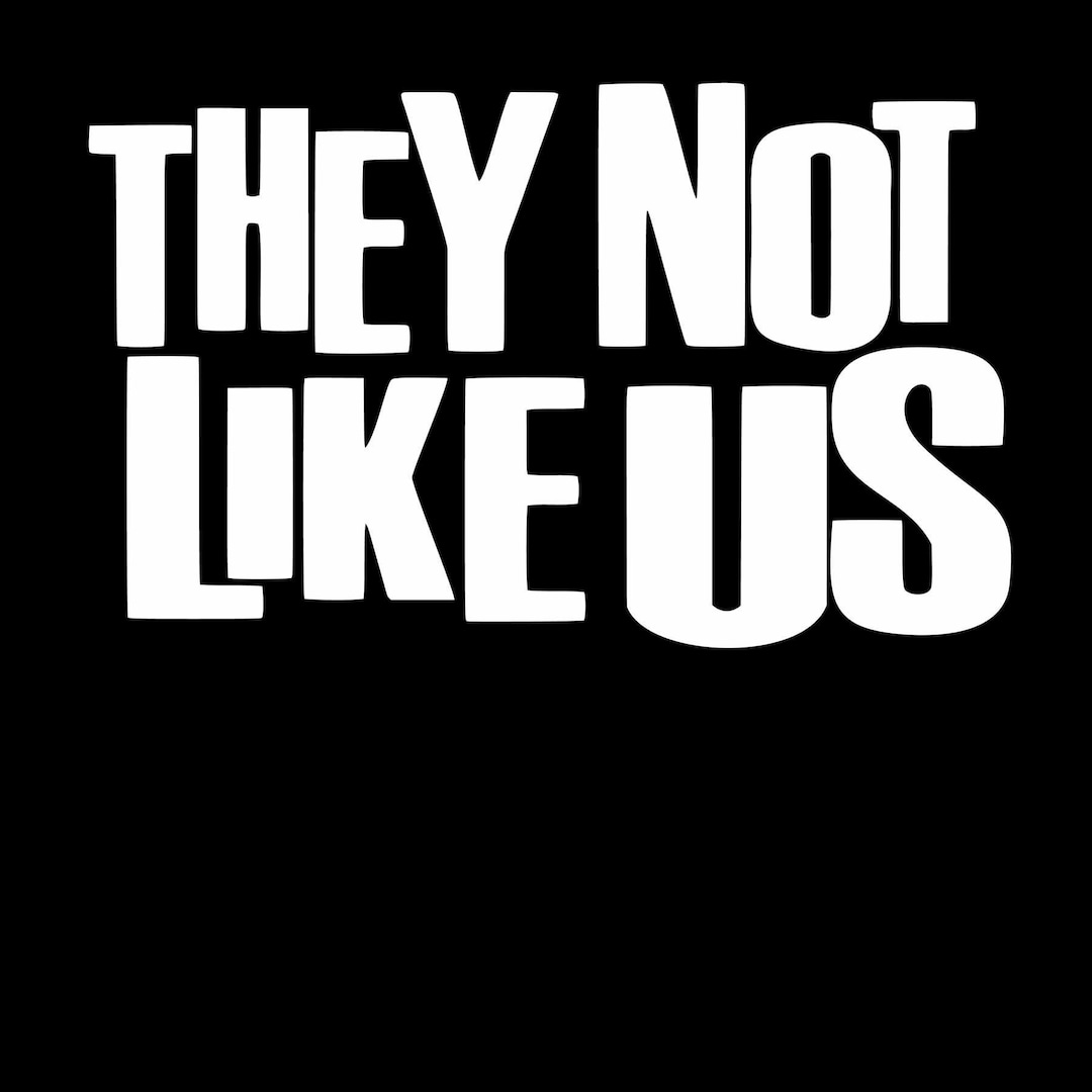 They Not Like Us SVG/PNG - Etsy