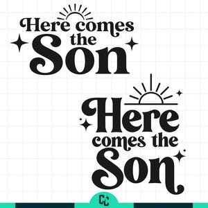 May include: Black and white graphic design featuring the text "Here comes the Son" in a bold, retro font. The design includes a sun and starburst elements, perfect for a variety of applications.