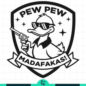 Puede incluir: Gráfico en blanco y negro de un pato con gafas de sol y una pistola. El pato está dentro de un escudo con las palabras "PEW PEW" arriba y "MADAFAKAS!" abajo.