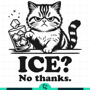 Könnte beinhalten: Schwarz-Weiß-Illustration einer grimmigen Katze mit einem Glas Eiswürfeln. Der Text lautet: "ICE? Nein danke."