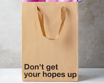 Don&#39;t Get Your Hopes Up , Funny Gift Bag, gag gifts, gift wrap wrapping paper, Office gift, Christmas, White Elephant, Secret Santa
