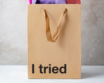 I Tried, Funny Gift Bag perfect for gag gifts, , office gifts, , mothers day fathers day