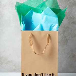 A funny gift bag made from eco-friendly brown kraft paper with "If you don't like it I'll take it" written on the front