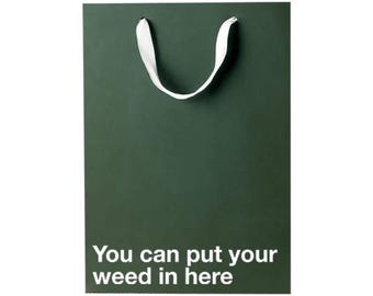 Funny Stoner Gift Bag, "You Can Put Your Weed in Here", Kraft Paper Sack, 11 x 8 x 4 in, Snarky Printed Slogan