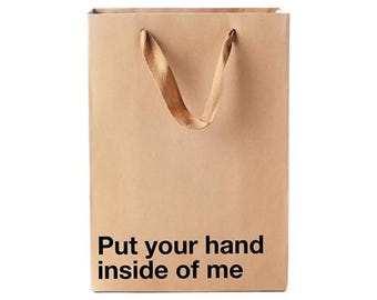 Funny Gift Bag, "Put Your Hand Inside of Me", Kraft Paper Sack, 11 x 8 x 4 in, Twisted Handles