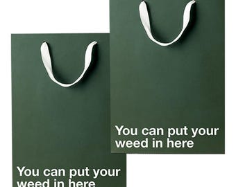 Funny Stoner Gift Bag, "You Can Put Your Weed in Here", Kraft Paper Sack, 11 x 8 x 4 in, 2 Pack