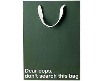 Funny Stoner Gift Bag, "Dear Cops, Don't Search", Kraft Paper Sack, 11 x 8 x 4 in, Snarky Printed Slogan