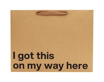 Zabawna duża torba prezentowa z papieru Kraft: „Dostałam to po drodze”