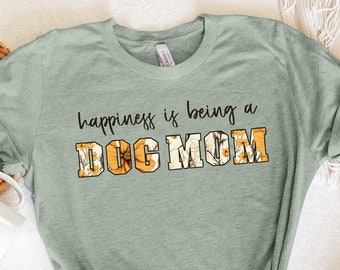 Happiness Is Being A Dog Mom T Shirt, Dog Mom Floral Tee Shirt, Dog Mom Gift, Gift for Her, Dog Mom T-Shirt, Pet Parent Gift, Tee Shirt