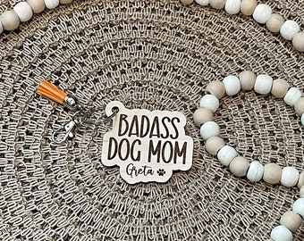 Badass Dog Mom Keychain, Car Key Charm, Wooden Engraved Keychain, Dog Mama Gift, Customizable Dog Mama Keychain, Badass Dog Mama