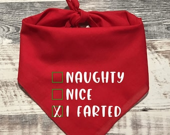 Naughty, Nice, I Farted Christmas Dog Bandana | Naughty or Nice Dog Bandana | Christmas Dog Bandana