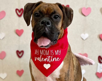 My Mom Is My Valentine Bandana, Valentine’s Day Bandana, My Mom is My Valentine, Valentine’s Day Pet Accessory