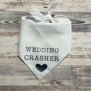 Wedding Crasher Bandana, Wedding Crasher Dog Bandana, Wedding Bandana, Engagement Bandana, Wedding Gift, Engagement Gift