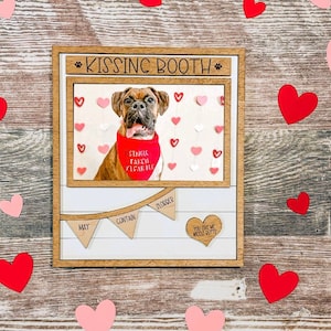 Kissing Booth Picture Frame, May Contain Slobber Picture Frame, Frame for Dogs, Valentine’s Day Pet Picture Frame, Valentine’s Day Decor