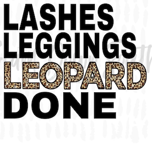 Dtg Lashes leggings leopard done mascara leggings leopard done sublimation