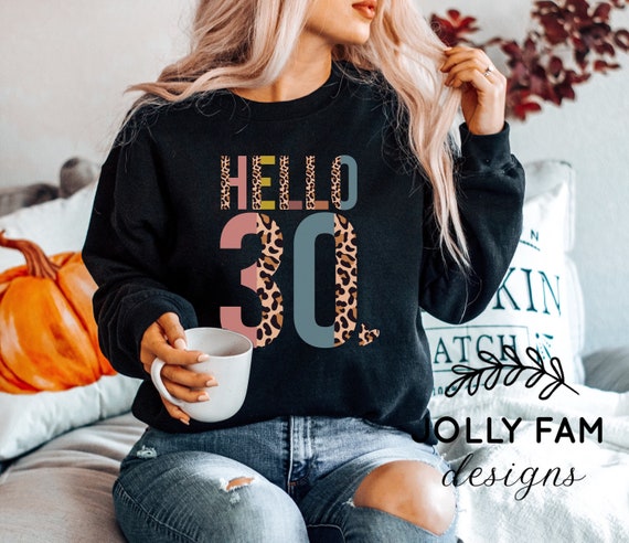 Hello 30 Heart Crewneck Sweatshirt 30th 